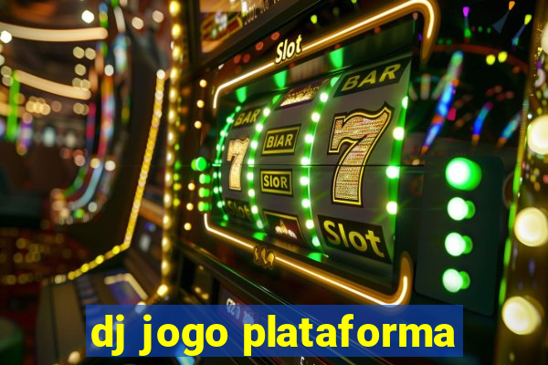 dj jogo plataforma